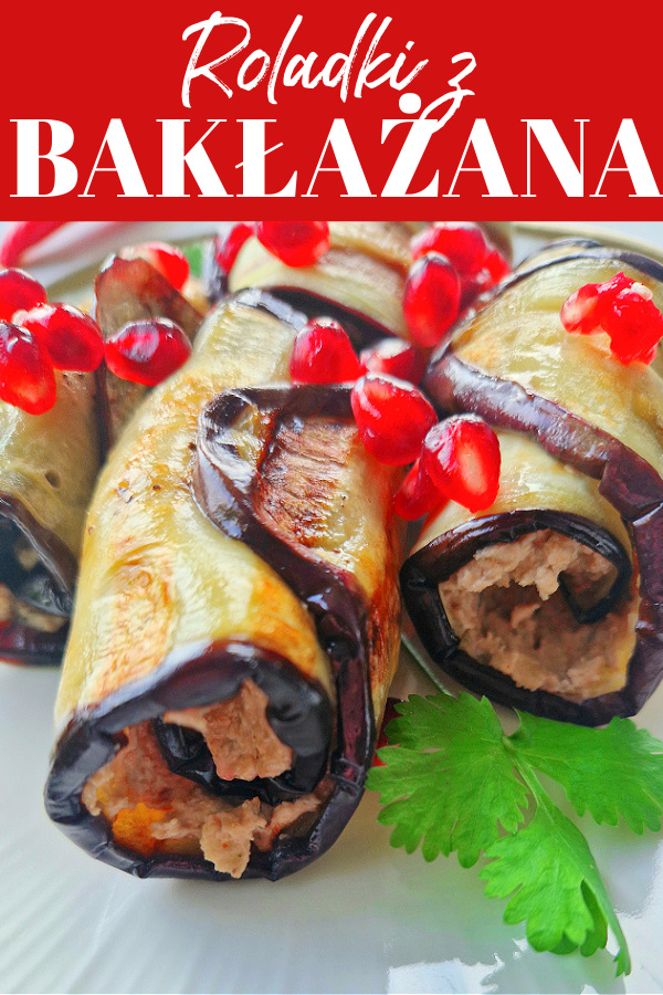Kolaż na którym u góry znajduje się biały napis na czerwonym tle: ROLADKI Z BAKŁAŻANA. Poniżej zbliżenie na roladki od boku.