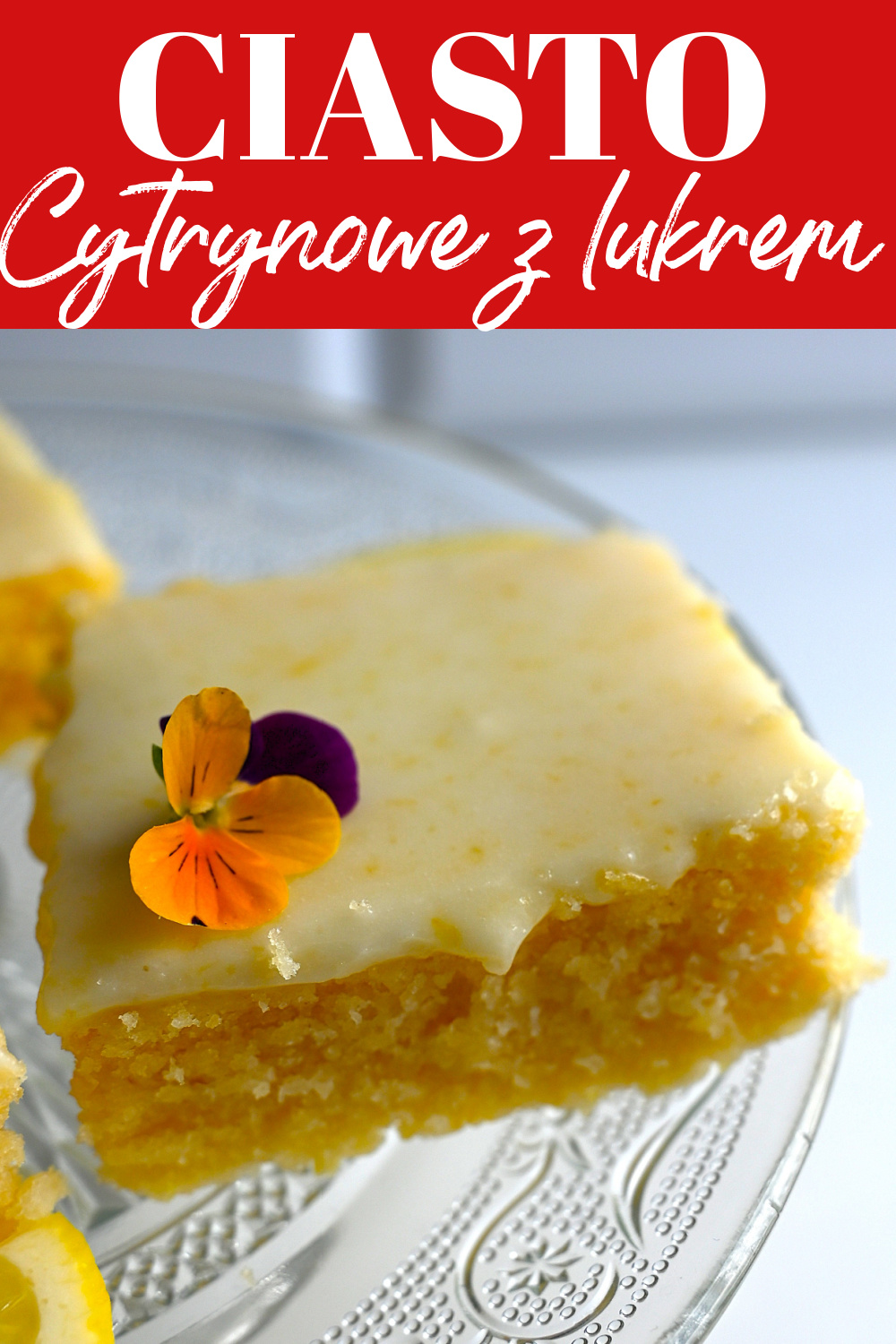 Grafika na Pinterest z tekstem CIASTO Cytrynowe z lukrem i zdjęciem ciasta.