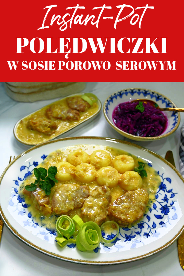 Kolaż zdjęć obiadowych z dużym czerwonym banerem i napisem Instant Pot polędwiczki w sosie porowo-serowym.